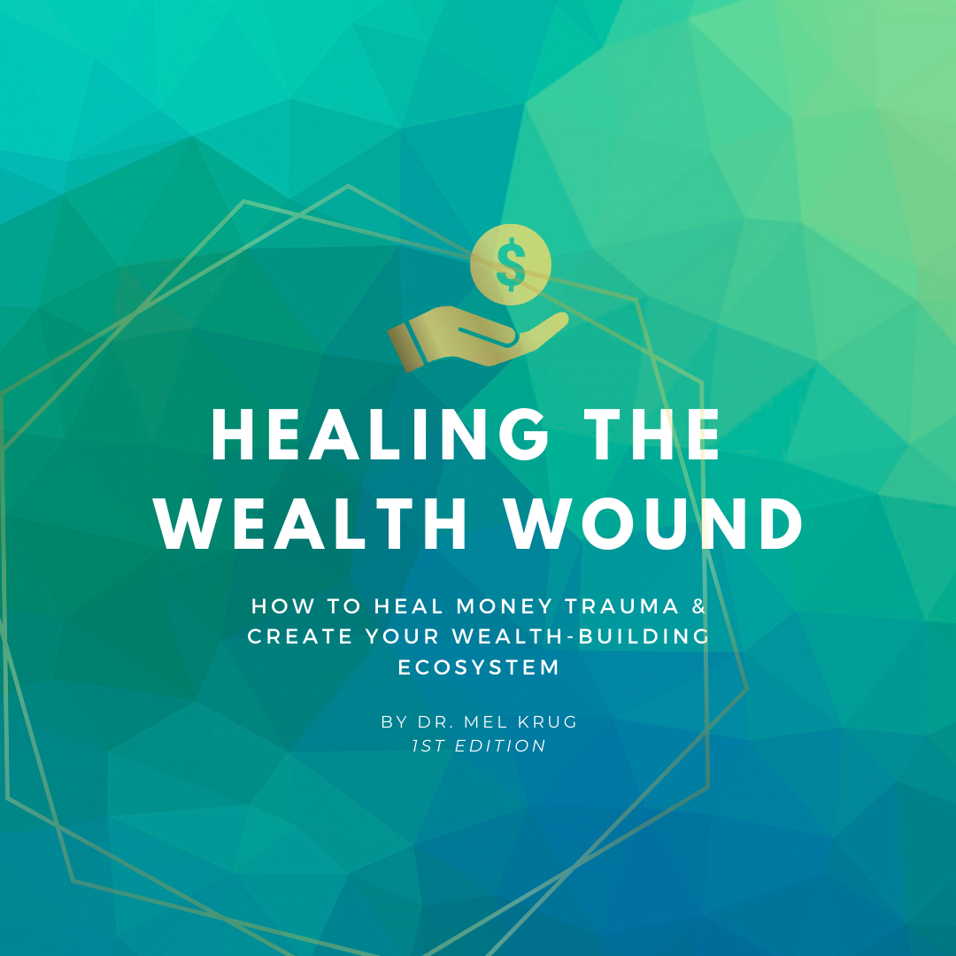 Healing the Wealth Wound book cover by Dr. Mel Krug — nervous system approach to money